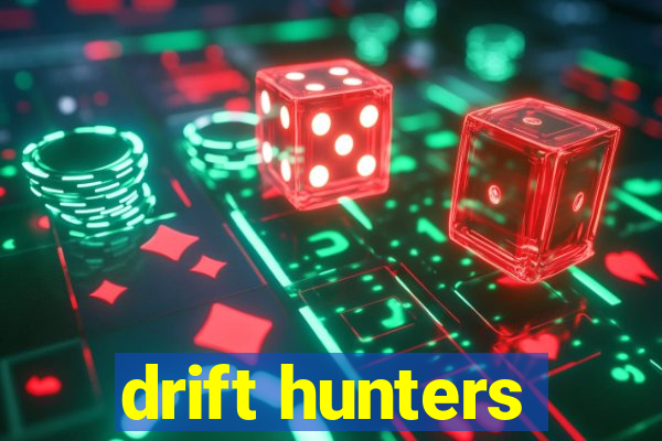 drift hunters